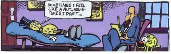 A comic with a peanut in a therapist's office, saying "Sometimes I feel like a nut, sometimes I don't."